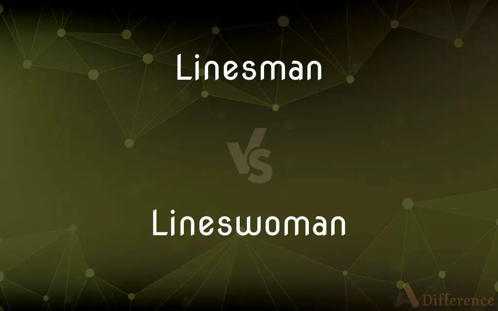 Linesman vs. Lineswoman — What's the Difference?