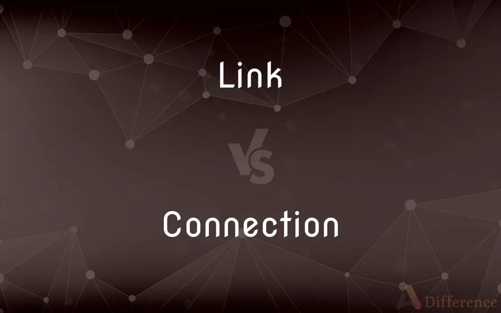 Link vs. Connection — What's the Difference?