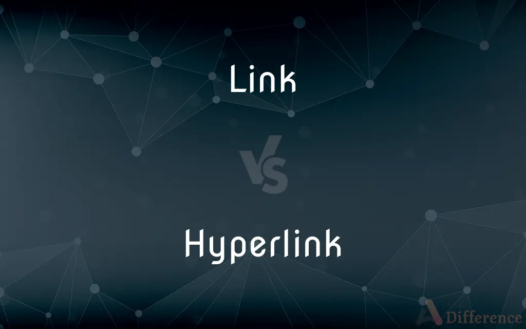 Link vs. Hyperlink — What's the Difference?