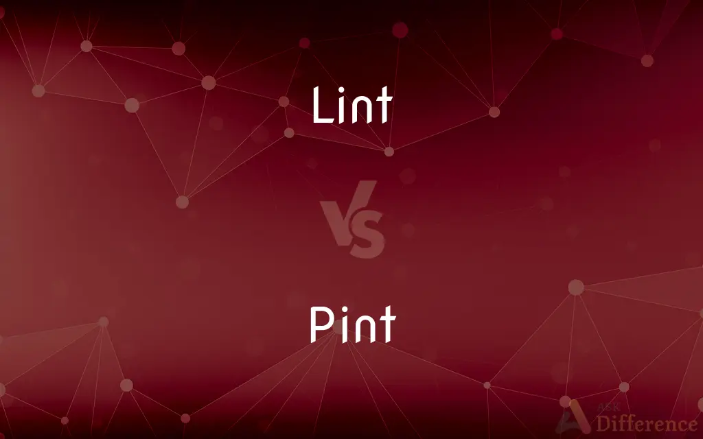 Lint vs. Pint — What's the Difference?
