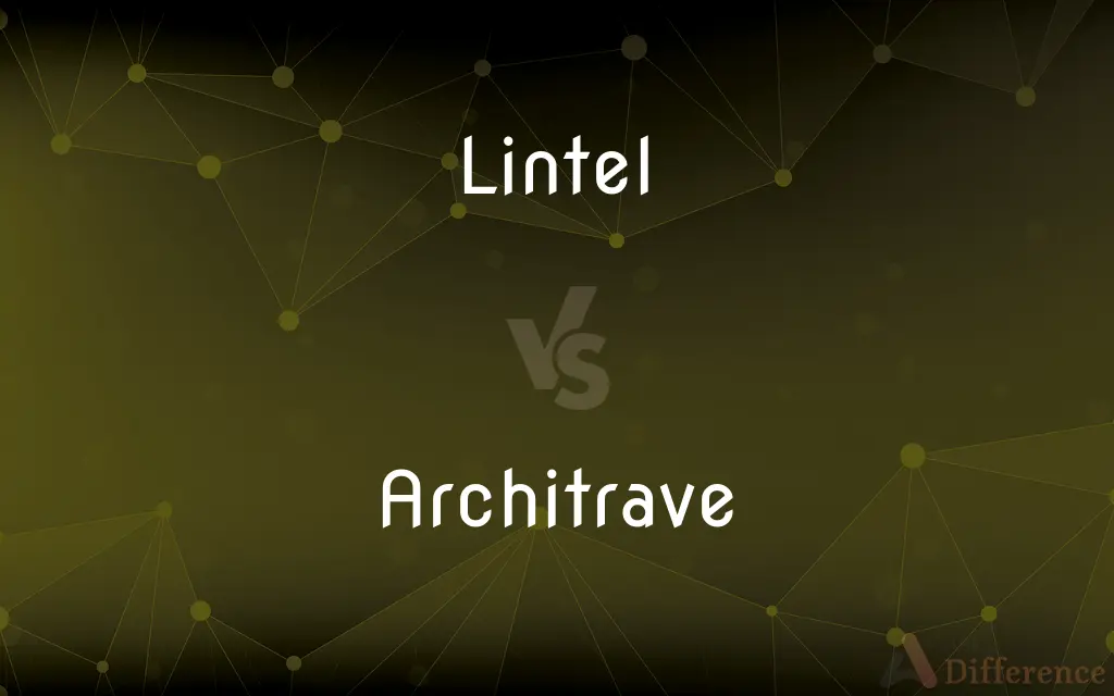 Lintel vs. Architrave — What's the Difference?