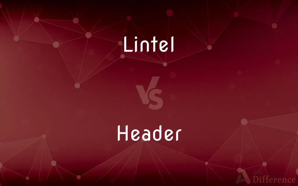 Lintel vs. Header — What's the Difference?