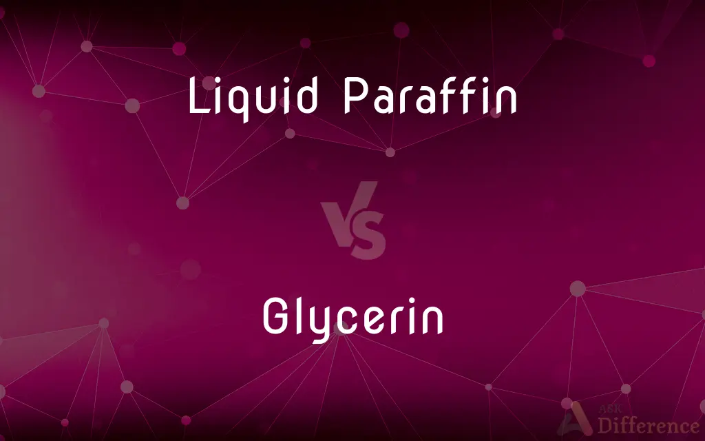 Liquid Paraffin vs. Glycerin — What's the Difference?