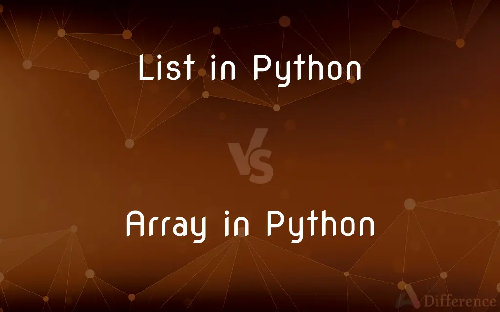List in Python vs. Array in Python — What's the Difference?