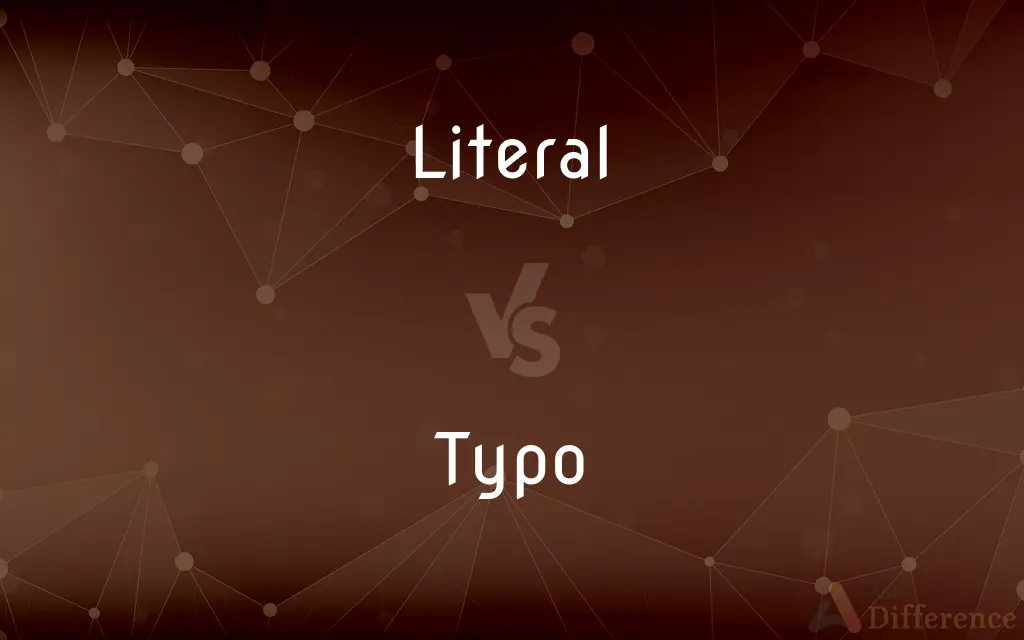 Literal vs. Typo — What's the Difference?