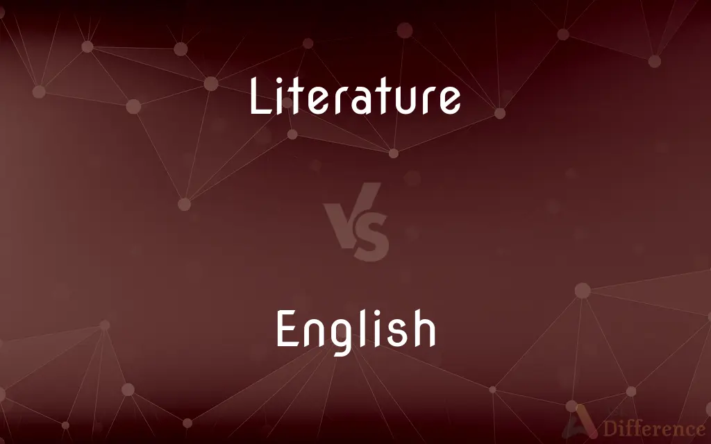 Literature vs. English — What's the Difference?