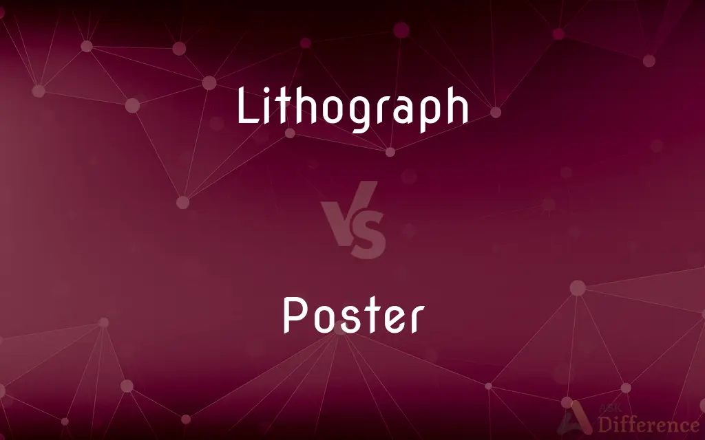 Lithograph vs. Poster — What's the Difference?