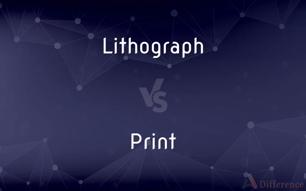 Lithograph vs. Print — What's the Difference?