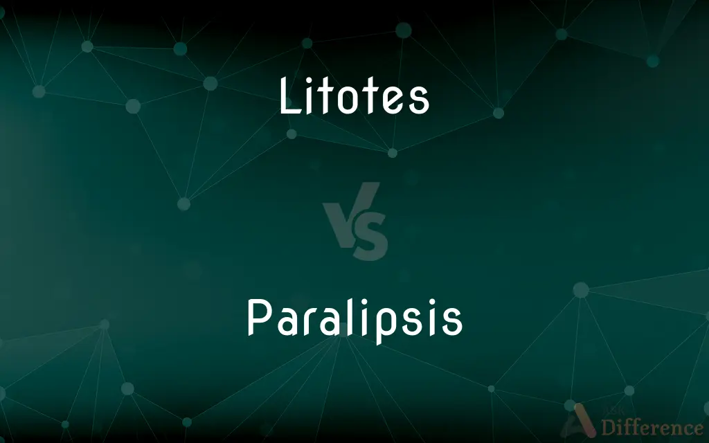 Litotes vs. Paralipsis — What's the Difference?