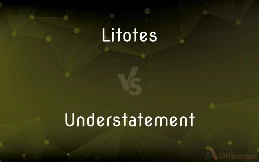 Litotes vs. Understatement — What's the Difference?