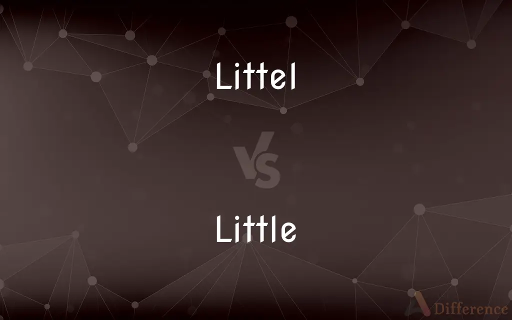 Littel vs. Little — Which is Correct Spelling?