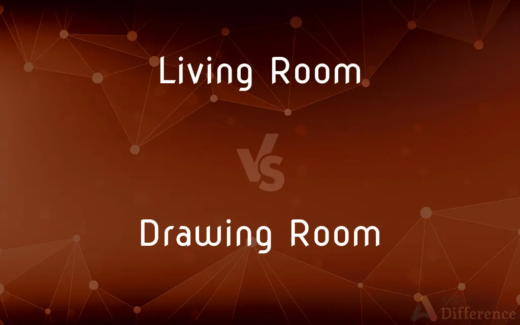 Living Room vs. Drawing Room — What's the Difference?