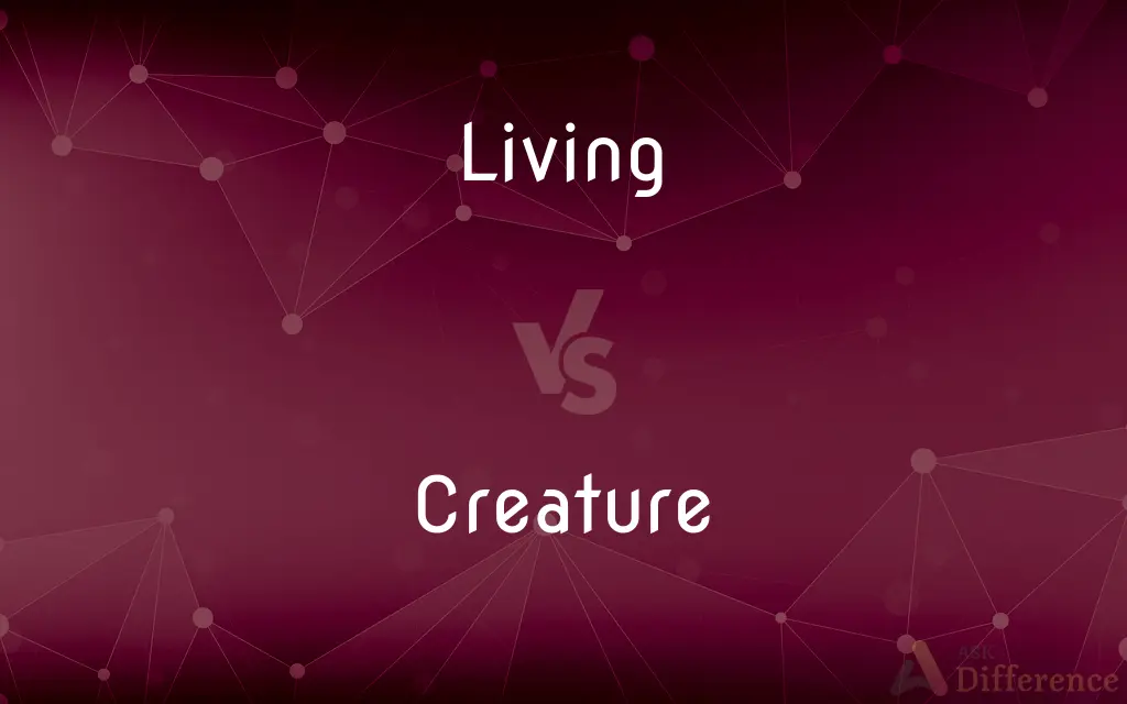Living vs. Creature — What's the Difference?