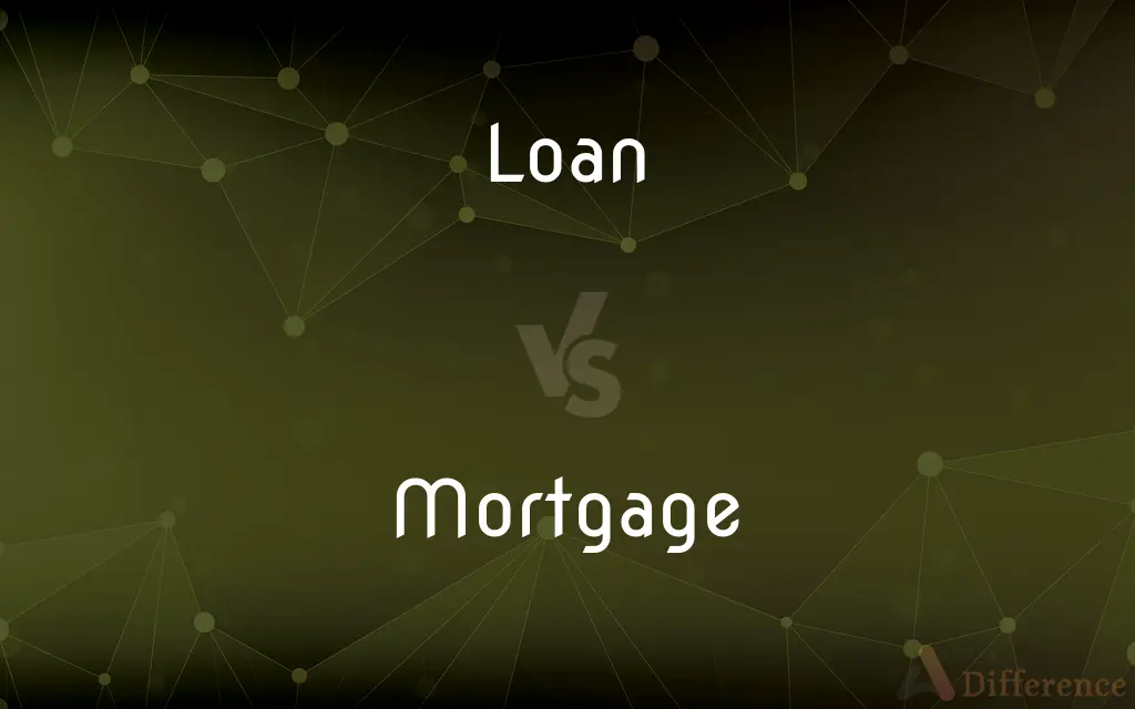 Loan vs. Mortgage — What's the Difference?