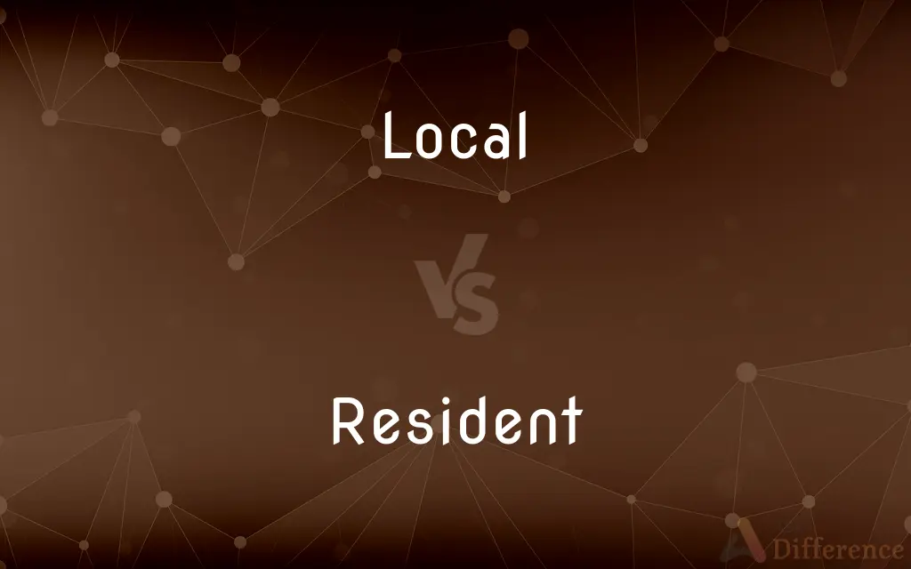 Local vs. Resident — What's the Difference?