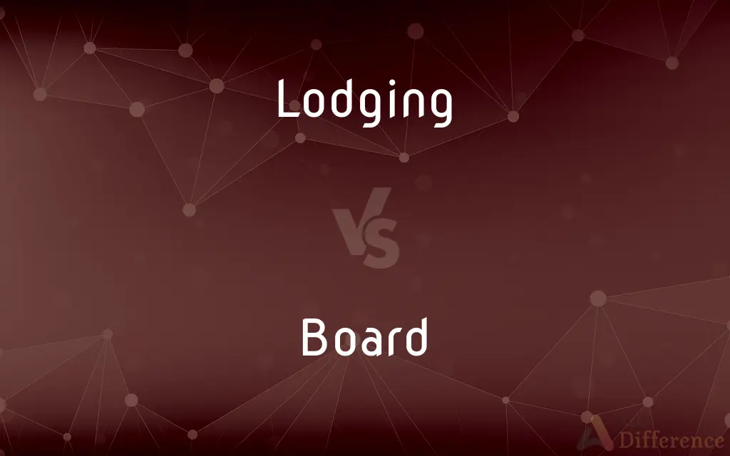 Lodging vs. Board — What's the Difference?
