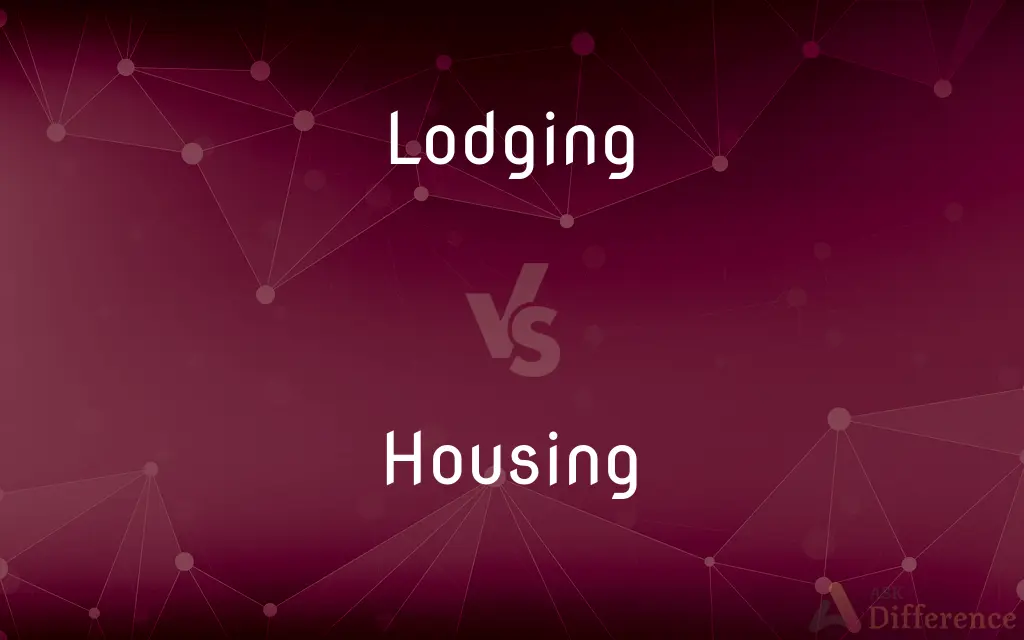 Lodging vs. Housing — What's the Difference?