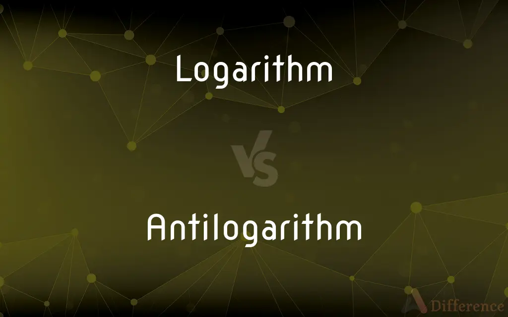 Logarithm vs. Antilogarithm — What's the Difference?