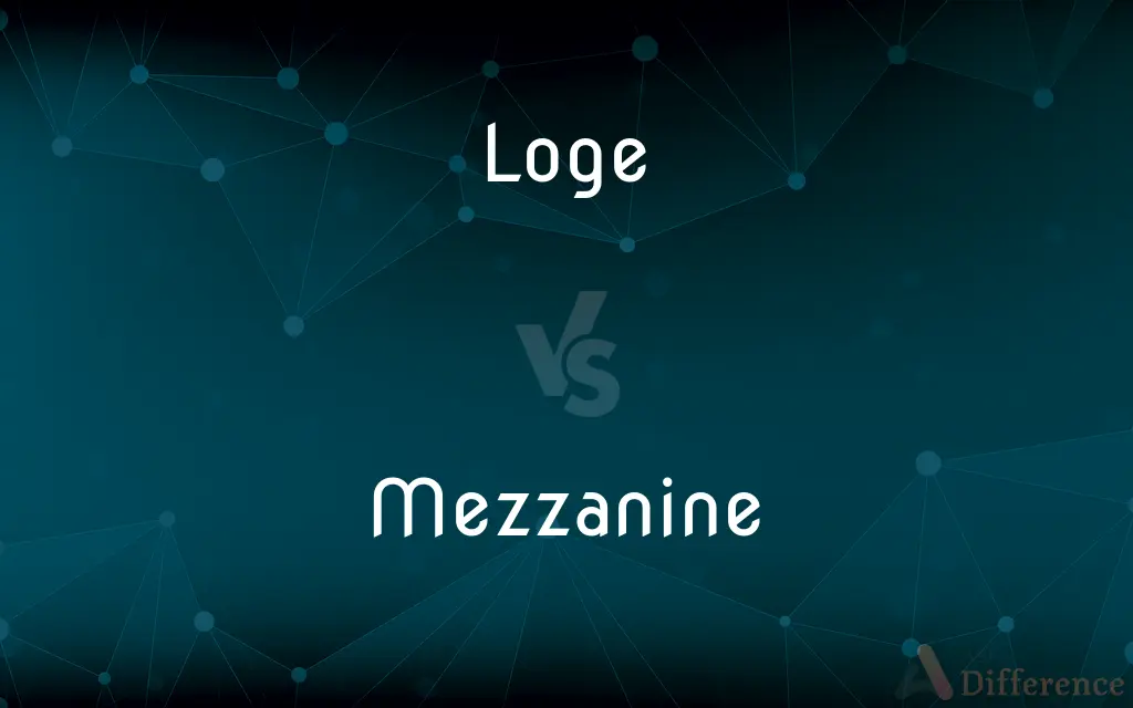 Loge vs. Mezzanine — What's the Difference?