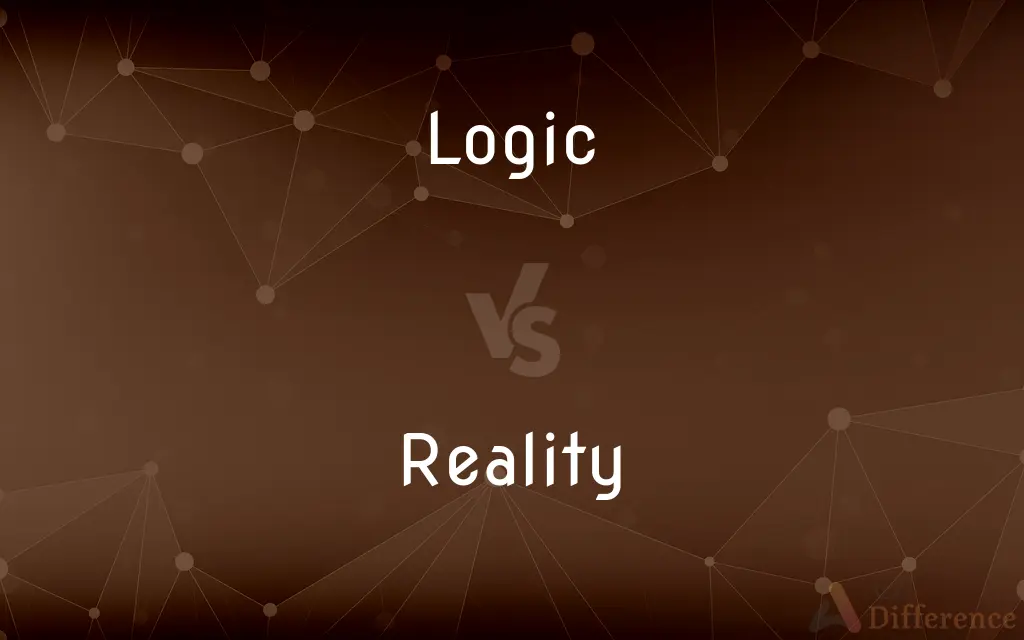 Logic vs. Reality — What's the Difference?