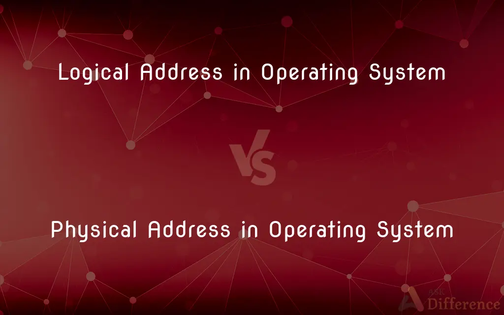 Logical Address in Operating System vs. Physical Address in Operating System — What's the Difference?