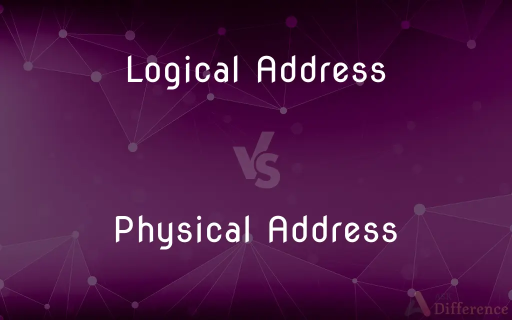 Logical Address vs. Physical Address — What's the Difference?