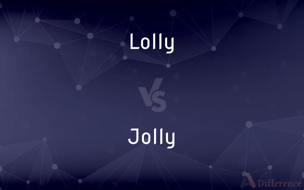 Lolly vs. Jolly — What's the Difference?