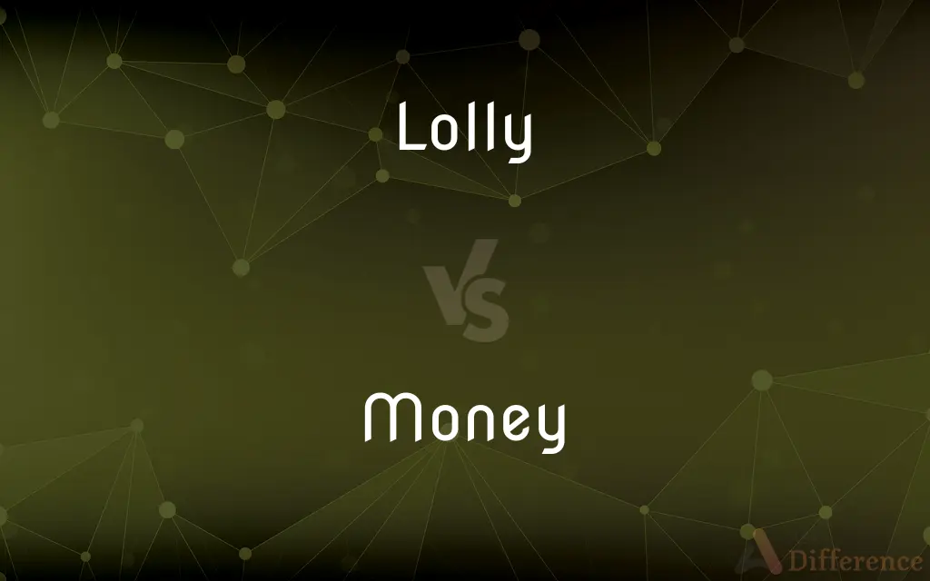 Lolly vs. Money — What's the Difference?