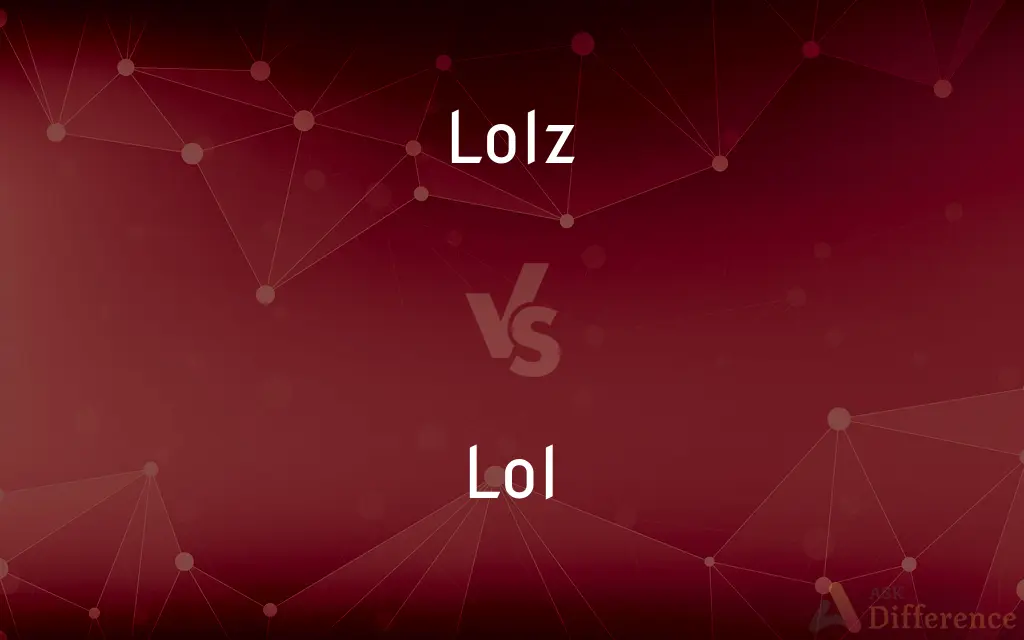 Lolz vs. Lol — What's the Difference?