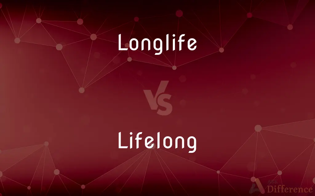 Longlife vs. Lifelong — What's the Difference?