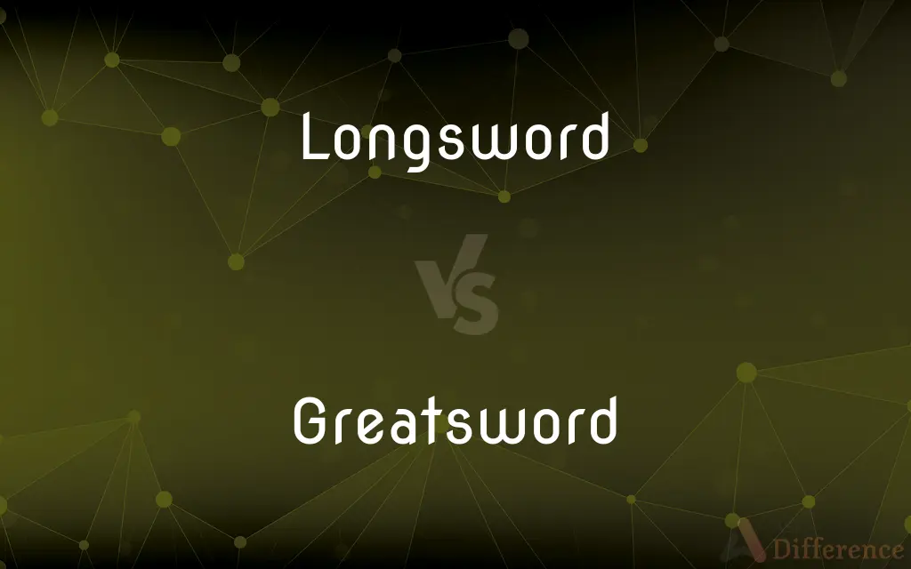 Longsword vs. Greatsword — What's the Difference?