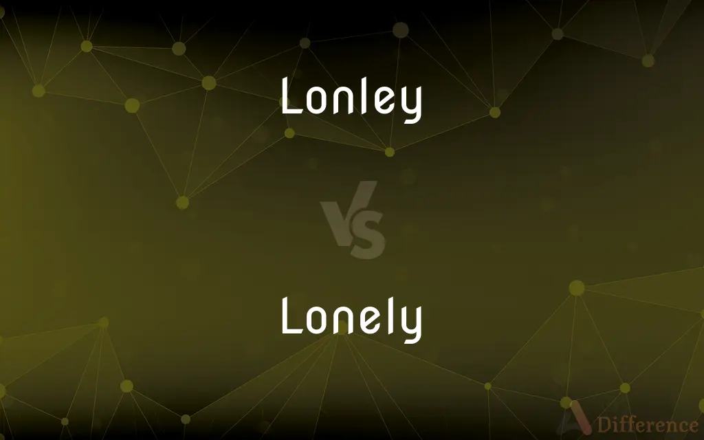 Lonley vs. Lonely — Which is Correct Spelling?