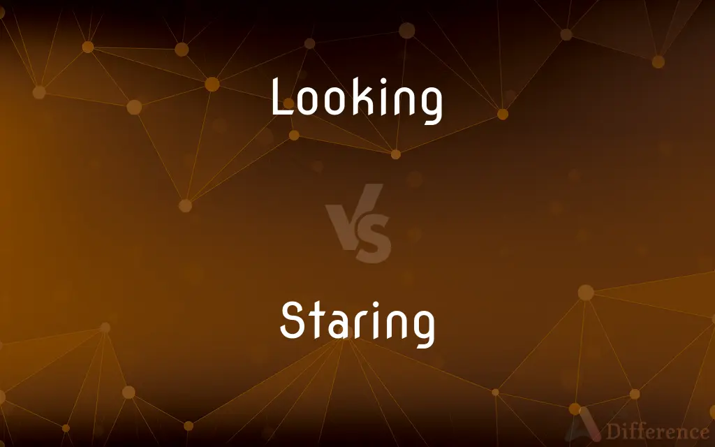 Looking vs. Staring — What's the Difference?