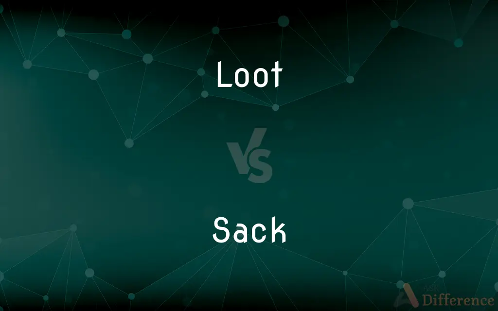 Loot vs. Sack — What's the Difference?