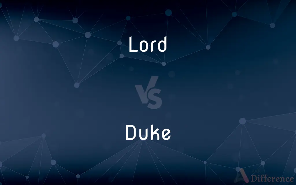 Lord vs. Duke — What's the Difference?