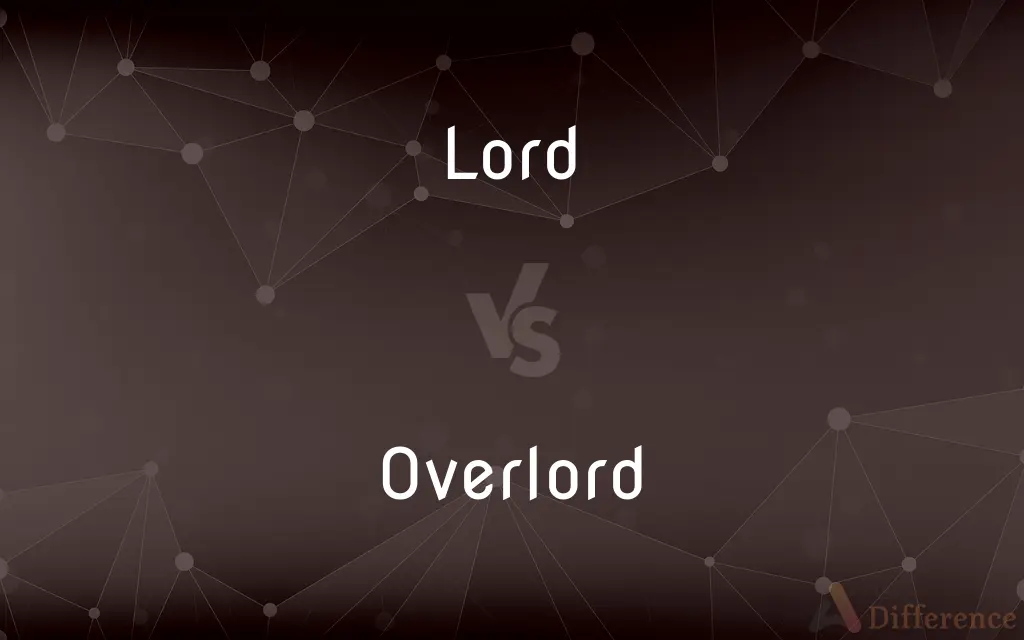 Lord vs. Overlord — What's the Difference?