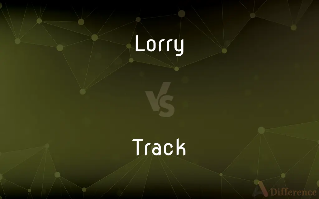 Lorry vs. Track — What's the Difference?