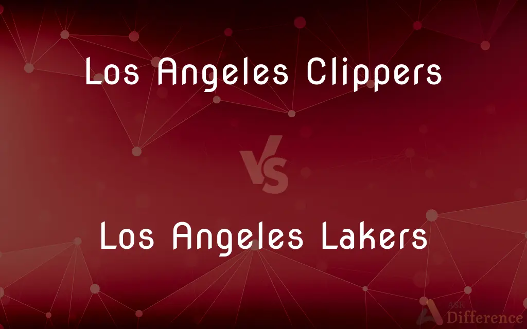 Los Angeles Clippers vs. Los Angeles Lakers — What's the Difference?