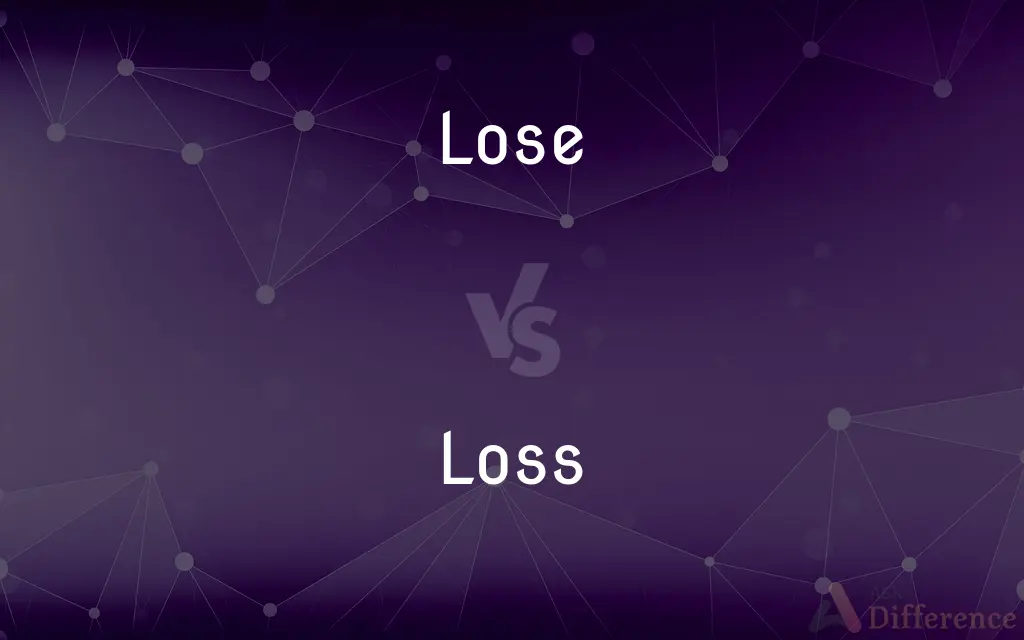 Lose vs. Loss — What's the Difference?