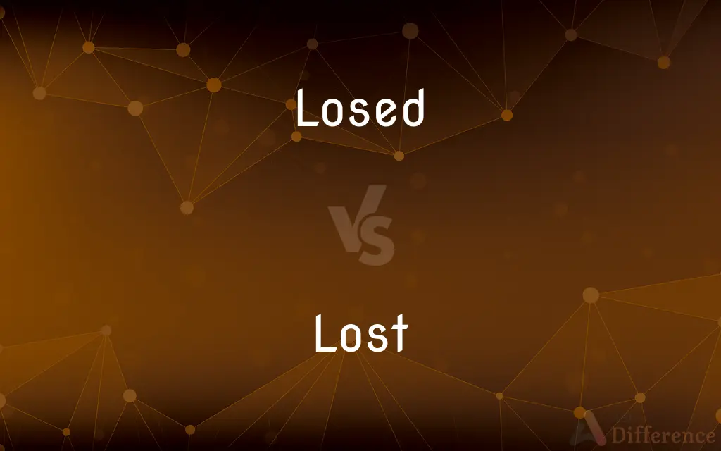 Losed vs. Lost — Which is Correct Spelling?