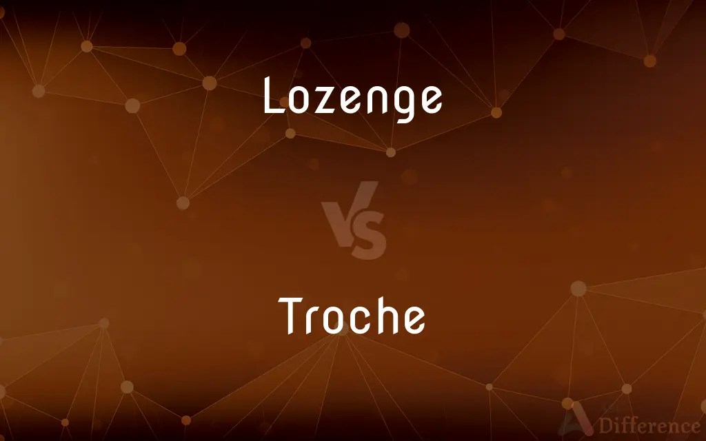 Lozenge vs. Troche — What's the Difference?