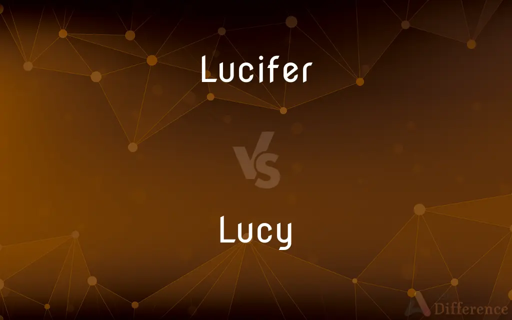 Lucifer vs. Lucy — What's the Difference?