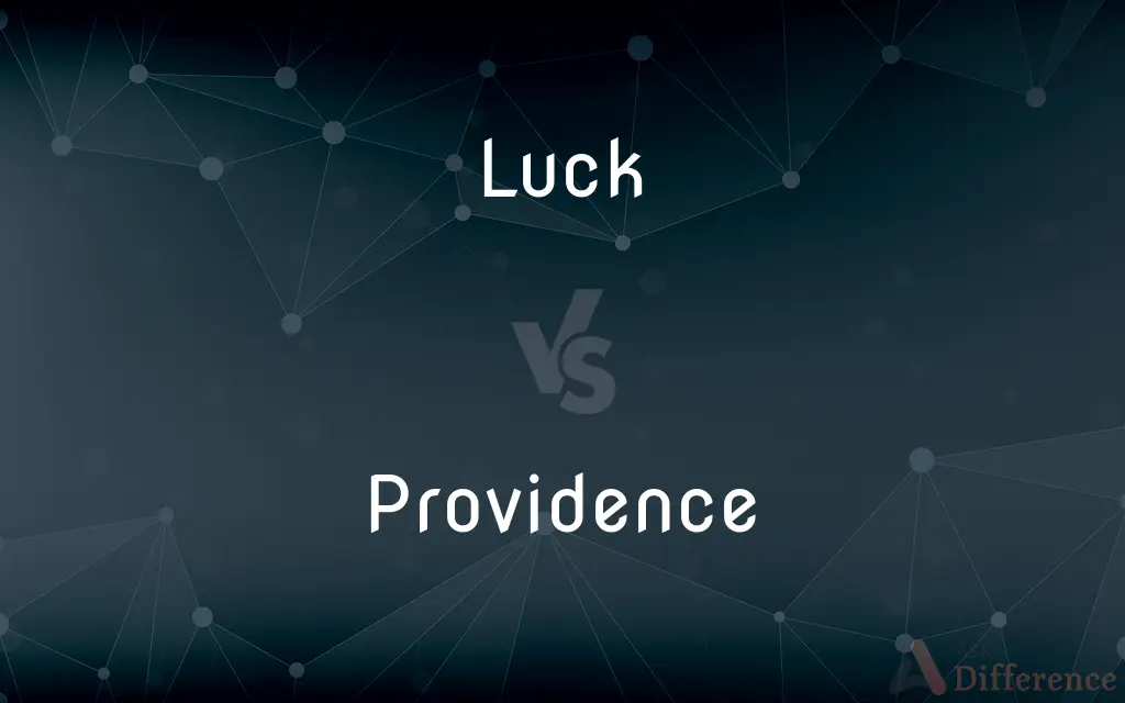 Luck vs. Providence — What's the Difference?