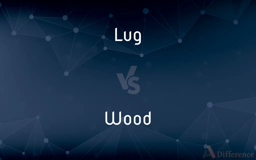 Lug vs. Wood — What's the Difference?