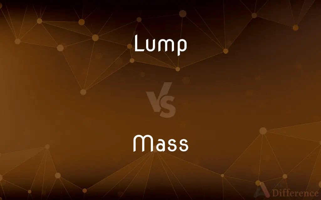Lump vs. Mass — What's the Difference?
