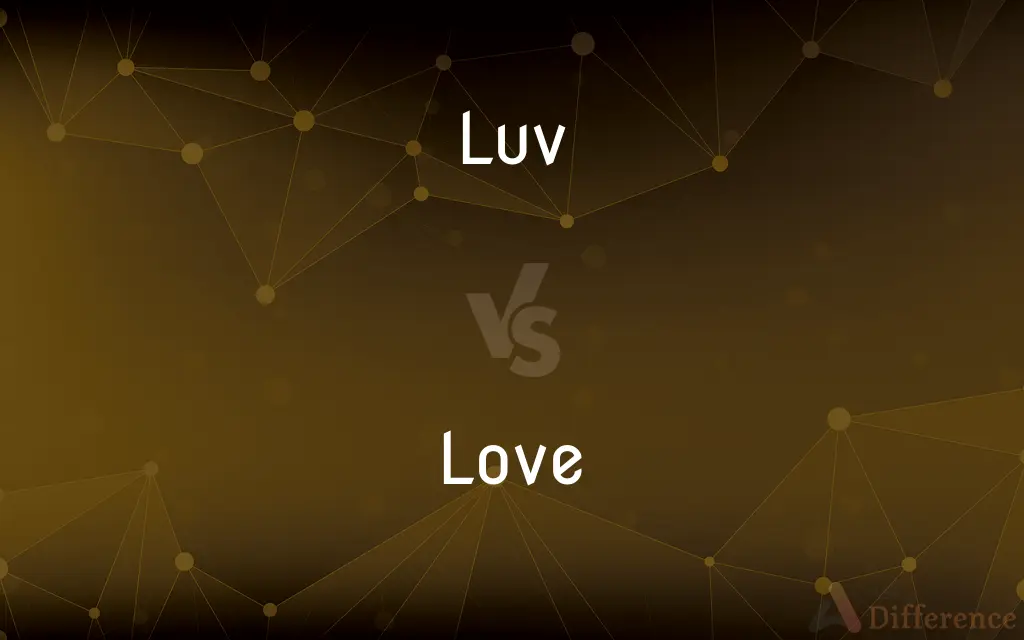 Luv vs. Love — What's the Difference?