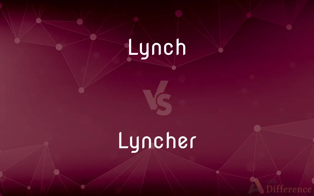 Lynch vs. Lyncher — What's the Difference?