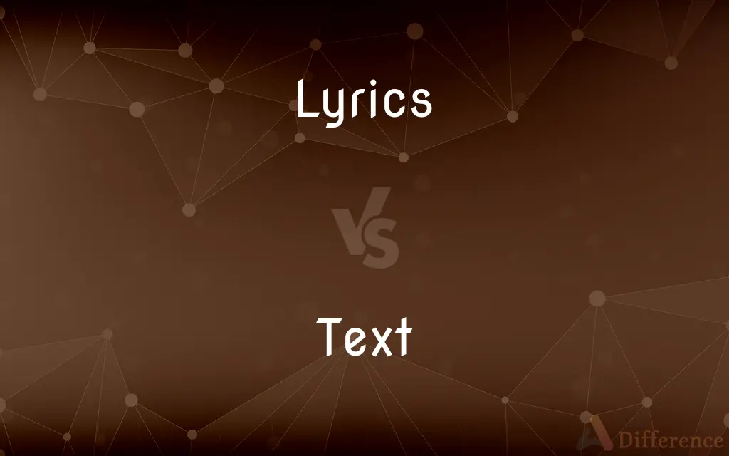 Lyrics vs. Text — What's the Difference?