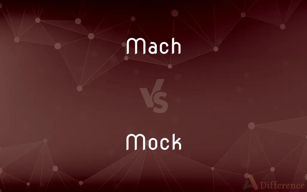 Mach vs. Mock — What's the Difference?