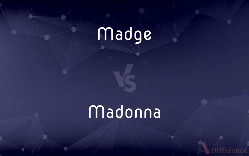 Madge vs. Madonna — What's the Difference?